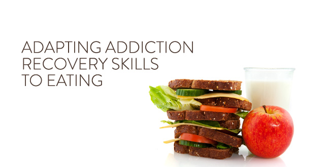 adaptingaddictionrecoveryskills-eating-part-1